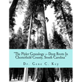 "The Plyler Genealogy --- Deep Roots In Chesterfield County, South Carolina": The Plyler Family