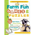 Farm Fun Games & Puzzles: Over 150 Word Games, Picture Puzzles, Mazes, and Other Great Activities for Kids