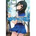Strike the Blood, Vol. 14 (Light Novel): Golden Days