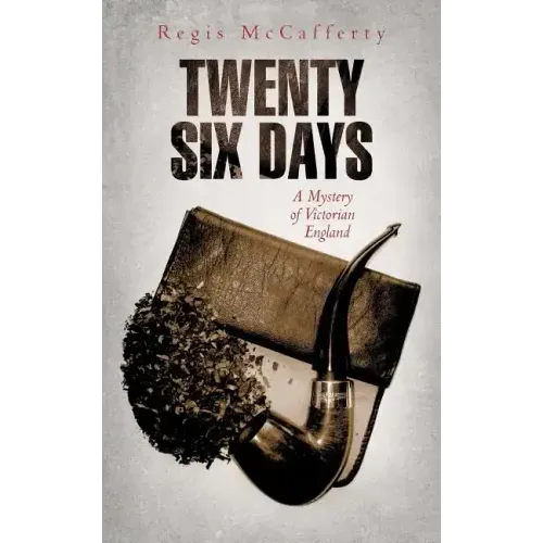 Twenty Six Days: A Mystery of Victorian England