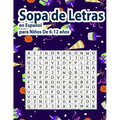 Sopa de Letras en Español para Niños De 6-12 años: 6 -12 años 100 Puzzle- 900 Palabras- -Para las vacaciones o el tiempo libre - Libro de actividades