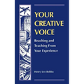 Your Creative Voice: Reaching and Teaching from Your Experience