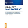 Project Management: Un enfoque de liderazgo y ejecución de proyectos en la empresa para aplicar el lunes por la mañana