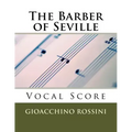 The Barber of Seville (Il Barbiere di Siviglia) - vocal score (Italian/English)