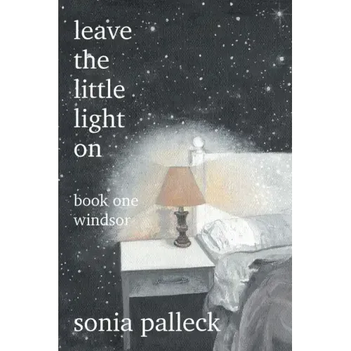 Leave the Little Light On, Book One: Windsor