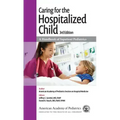 Caring for the Hospitalized Child: A Handbook of Inpatient Pediatrics
