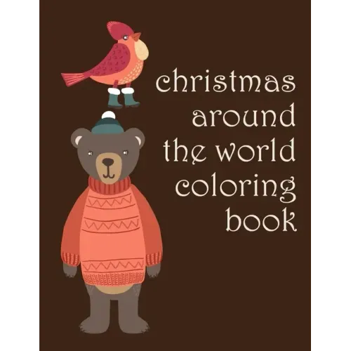 Christmas Around The World Coloring Book: picture books for children ages 4-6