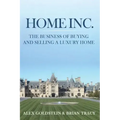 Home Inc.: The Business of Buying and Selling a Luxury Home