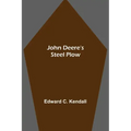 John Deere's Steel Plow