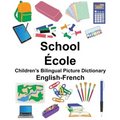 English-French School/École Children's Bilingual Picture Dictionary