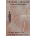 Refresh and Heal Yourself through Meditation