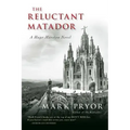 The Reluctant Matador: A Hugo Marston Novel