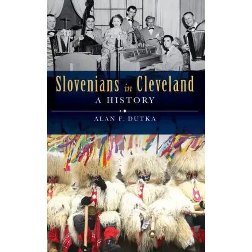 Slovenians in Cleveland: A History