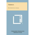Tiberius: The Resentful Caesar