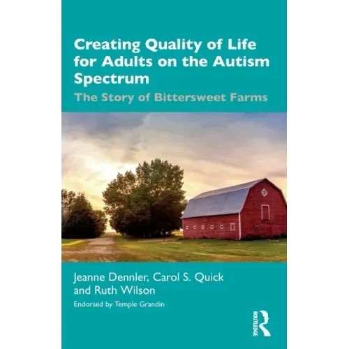 Creating Quality of Life for Adults on the Autism Spectrum: The Story of Bittersweet Farms