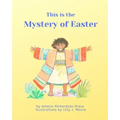This is the Mystery of Easter