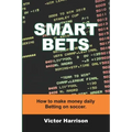 Smart Bets: How to make money daily betting on soccer