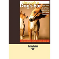 Through a Dog's Ear: Using Sound to Improve the Health & Behavior of Your Canine Companion (Easyread Large Edition)