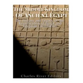 The Middle Kingdom of Ancient Egypt: The History and Legacy of the Reunification of Egypt and Egyptian Civilization