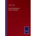 Electro-Physiology and Electro-Therapeutics