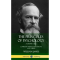 The Principles of Psychology (Volume 1 of 2): Complete with Illustrations and Tables (Hardcover)