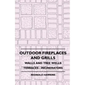 Outdoor Fireplaces And Grills - Walls And Tree Wells - Terraces - Incinerators