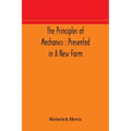 The principles of mechanics: presented in a new form