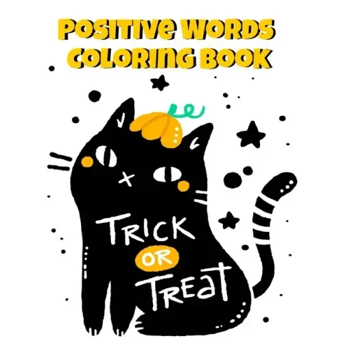 Positive Words Coloring Book: Halloween Alphabet Book & Letter Tracing Book For Preschoolers - Christian Childrens Books About Halloween With Positi