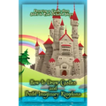 How to Draw Castles and Build Imaginary Kingdoms: Drawing a Castle from Start to End: Detailed Steps