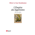 L'Empire des hygiénistes