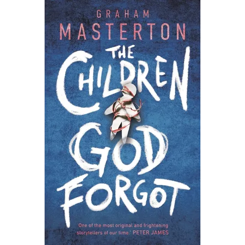 The Children God Forgot: A Terrifying Thriller from the Master of Horror and Part of a Chilling Horror Series for 2026