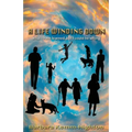 A Life Winding Down: What I Have Learned, But I Could Be Wrong