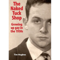 The Naked Tuck Shop - Growing up gay in the 1950s
