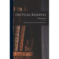 On Vital Reserves: The Energies of Men. The Gospel of Relaxation