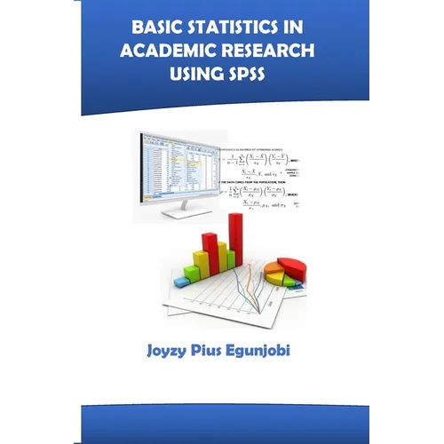 Basic Statistics in Academic Research Using SPSS