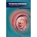 The Abortion Controversy: An Embryologist's Perspective