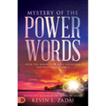 Mystery of the Power Words: Speak the Words That Move Mountains and Make Hell Tremble