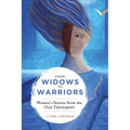 From Widows to Warriors: Women's Stories from the Old Testament