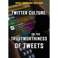 Twitter Culture: On the Trustworthiness of Tweets