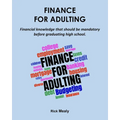 Finance for Adulting: Financial knowledge that should be mandatory before graduating high school.