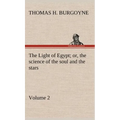 The Light of Egypt; or, the science of the soul and the stars - Volume 2