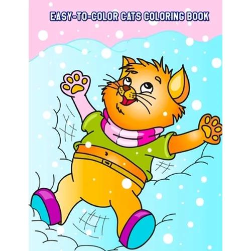 Easy-To-Color Cats Coloring Book: Beautiful Cats Designs for Stress Relief and Relaxation for Kids Ages 4-8