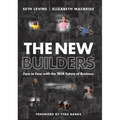 The New Builders: Face to Face with the True Future of Business