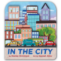 In the City (a City Skyline-Shaped Novelty Board Book for Toddlers)