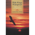 With Wings Widespread: Reflections on Life and Hospital Ministry