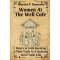 Women At The Well: Sisters In Faith Speaking Their Truth At A Spoken Word Table Talk