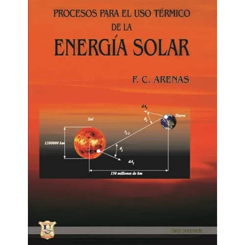 Procesos para el uso térmico de la energía solar: Energías no convencionales y sus tecnologías
