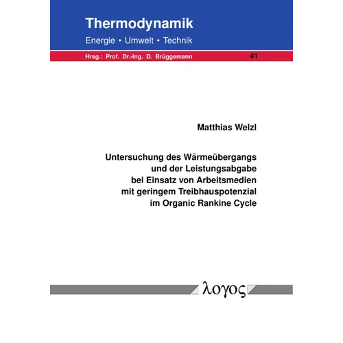 Untersuchung Des Warmeubergangs Und Der Leistungsabgabe Bei Einsatz Von Arbeitsmedien Mit Geringem Treibhauspotenzial Im Organic Rankine Cycle