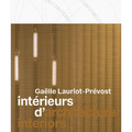 Gaëlle Lauriot-Prévost: Architecture Interiors