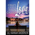 Crazy Little Town Called Love